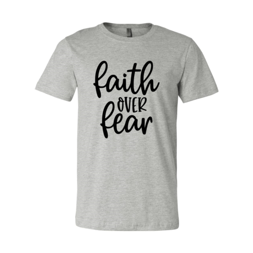 Uplifting Apparel Faith Over Fear T-Shirt One Clover Way