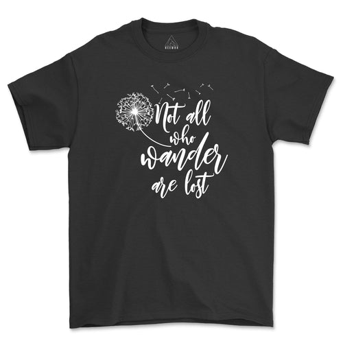 Not All Who Wander are Lost Tee
