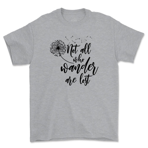 Not All Who Wander are Lost Tee