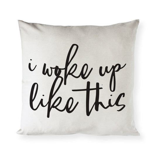 I Woke Up Like This Pillow Covers