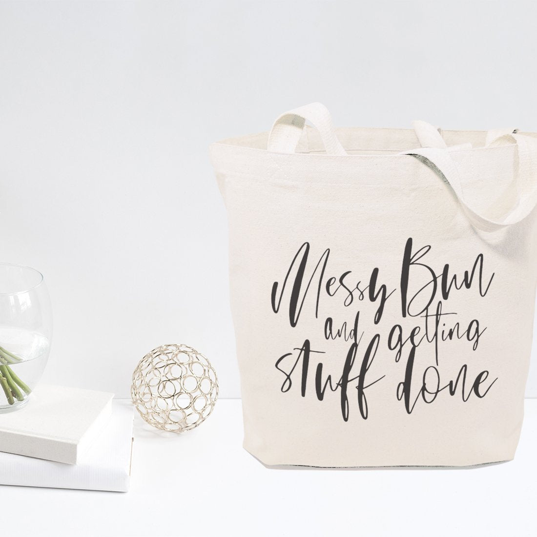 Messy Bun and Getting Stuff Done Cotton Canvas Tote Bag