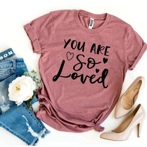 You Are So Loved Tee