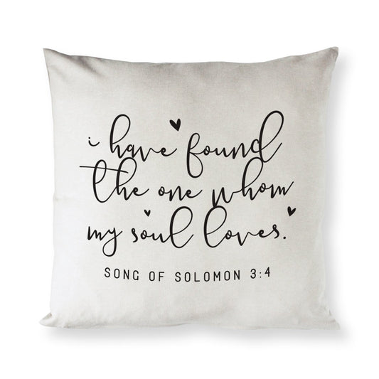 I Have Found the One Whom My Soul Loves - Song of Solomon 3:4 Pillow Cover