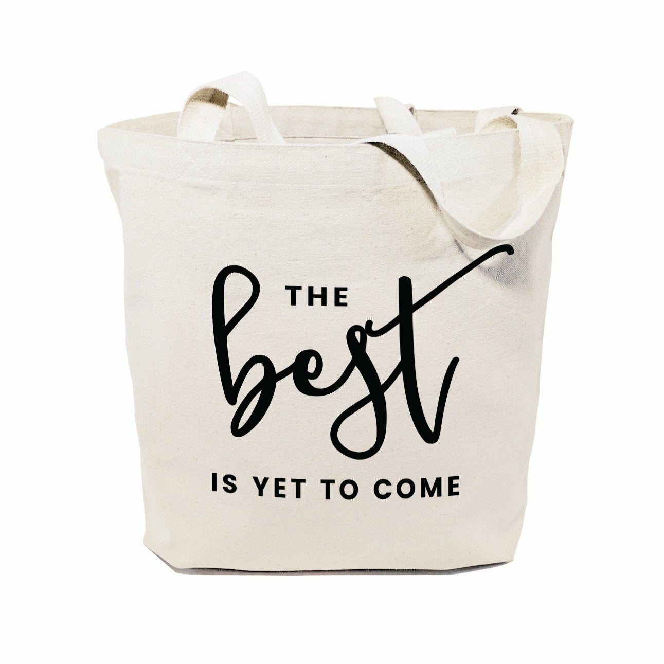 The Best is Yet to Come Cotton Canvas Tote Bag