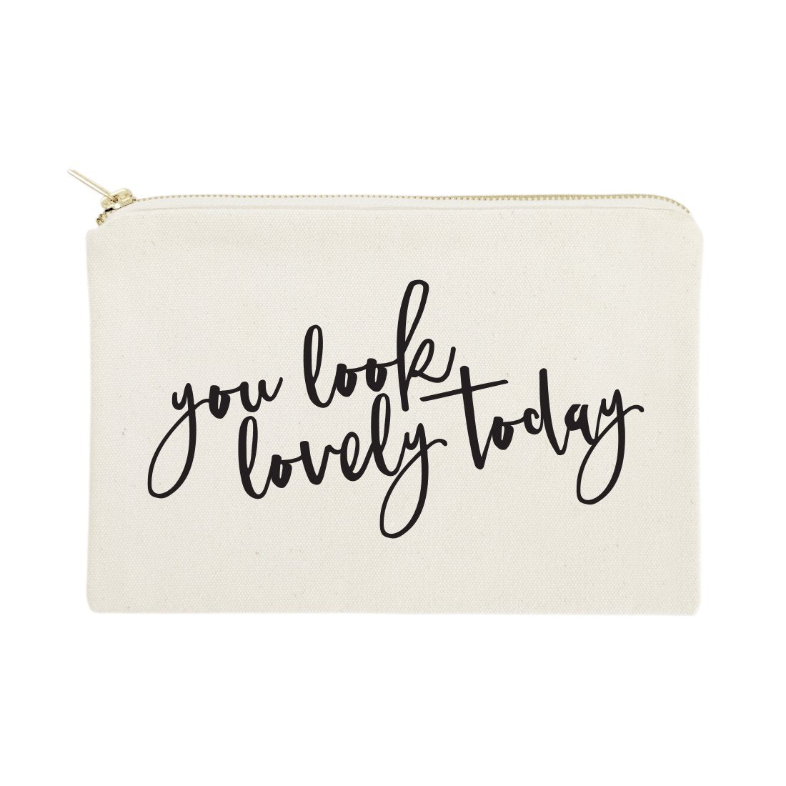 You Look Lovely Today Cotton Canvas Cosmetic Bag