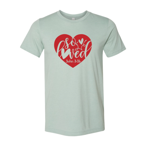 So Loved T-Shirt