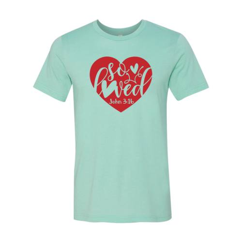 So Loved T-Shirt