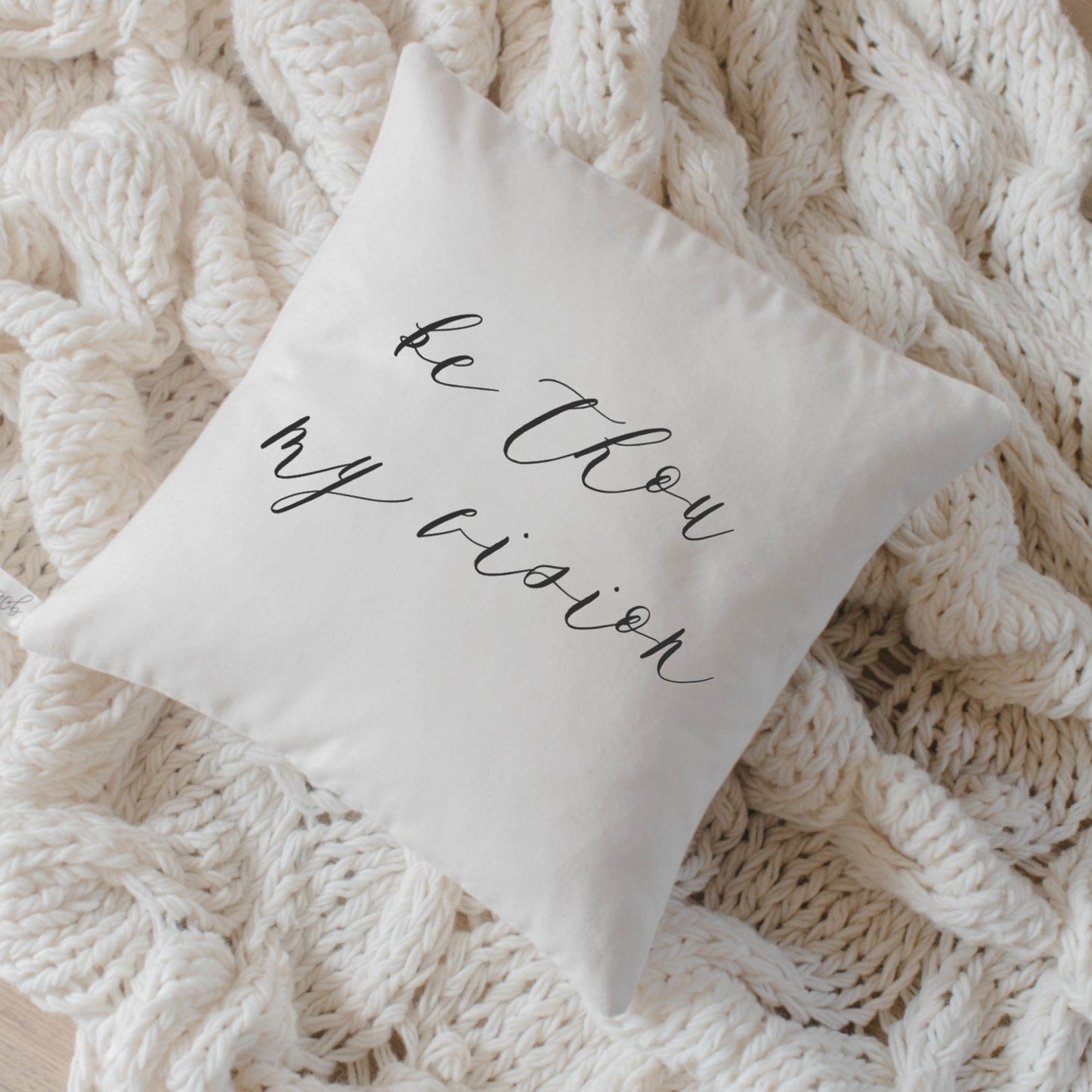 Be Thou My Vision Insirational Pillow One of a kind designs featuring the calligraphy of Alyssa Thiel 100% All-Natural Cotton Fabric One Clover Way