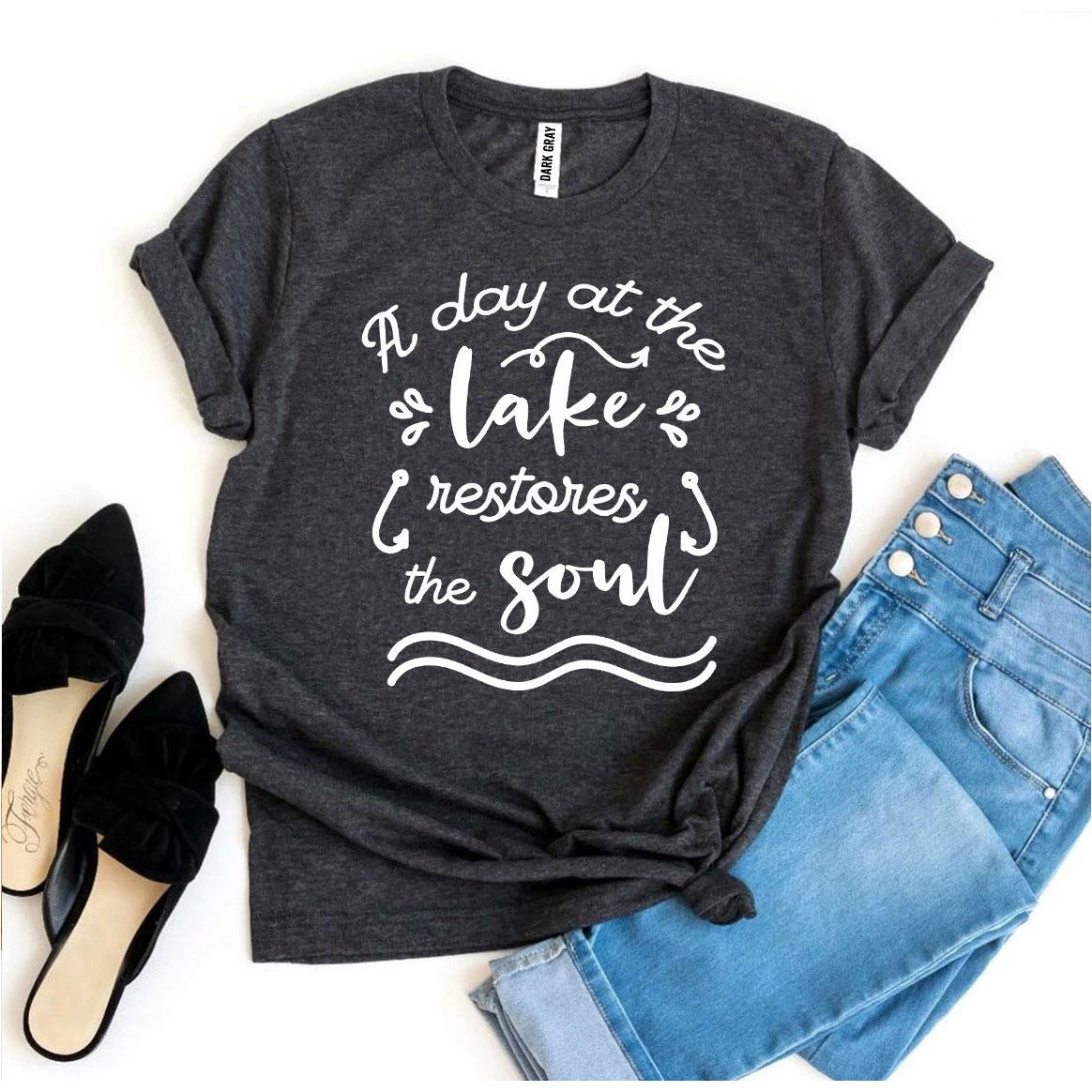 A Day At The Lake Restores The Soul T-Shirt
