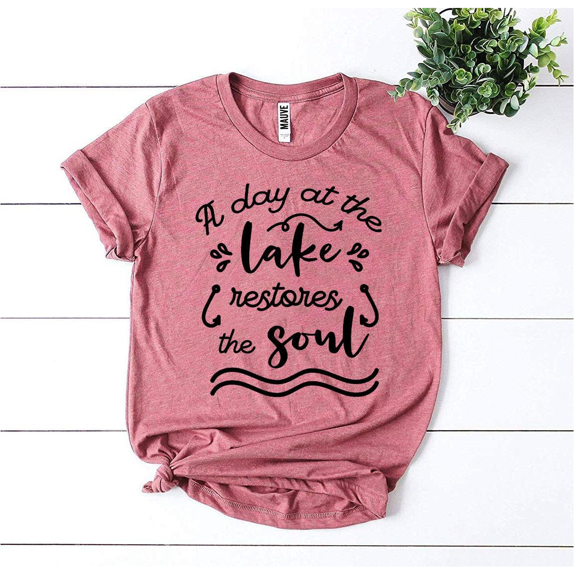A Day At The Lake Restores The Soul T-Shirt