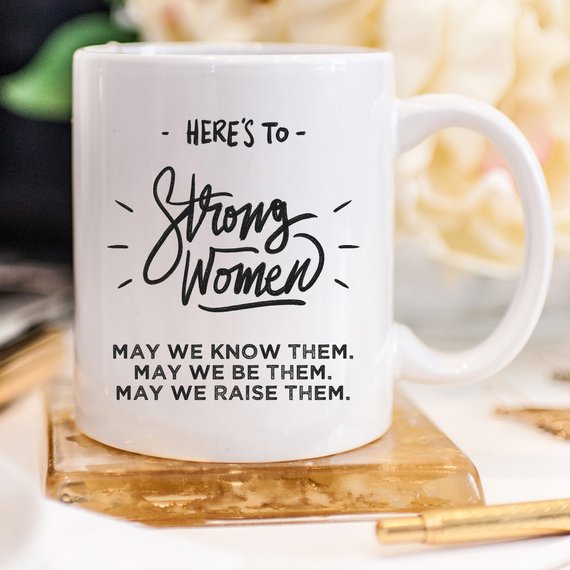 Here's to Strong Women Coffee Mug