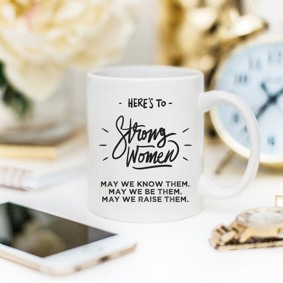 Here's to Strong Women Coffee Mug