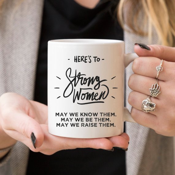Here's to Strong Women Coffee Mug