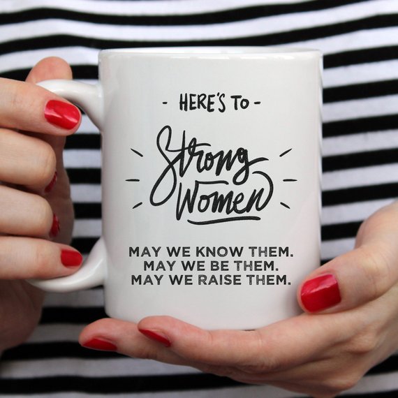 Here's to Strong Women Coffee Mug