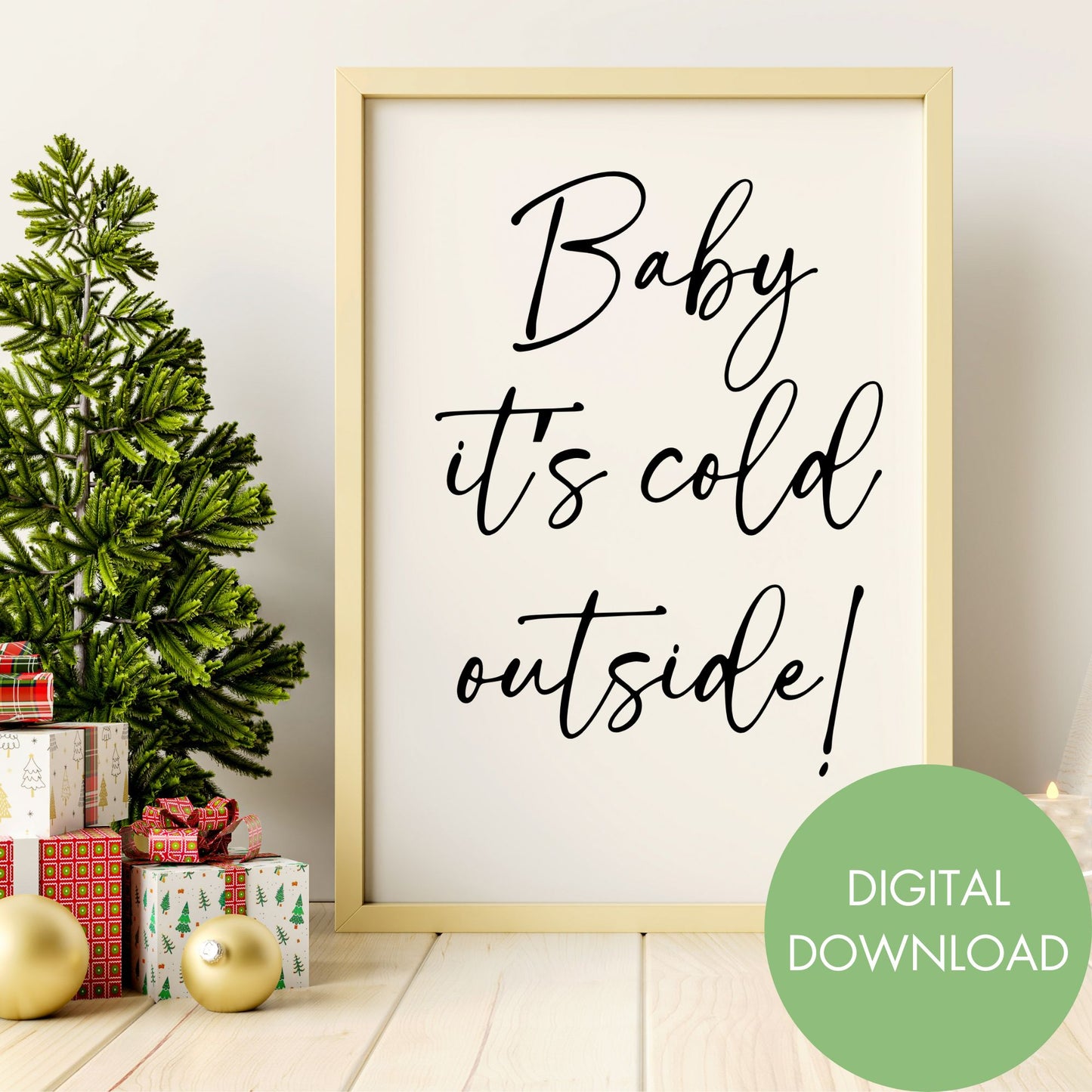 Baby it's Cold Outside Printable Wall Art