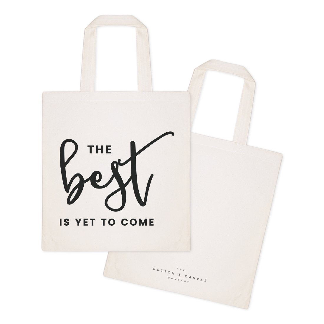 The Best is Yet to Come Cotton Canvas Tote Bag