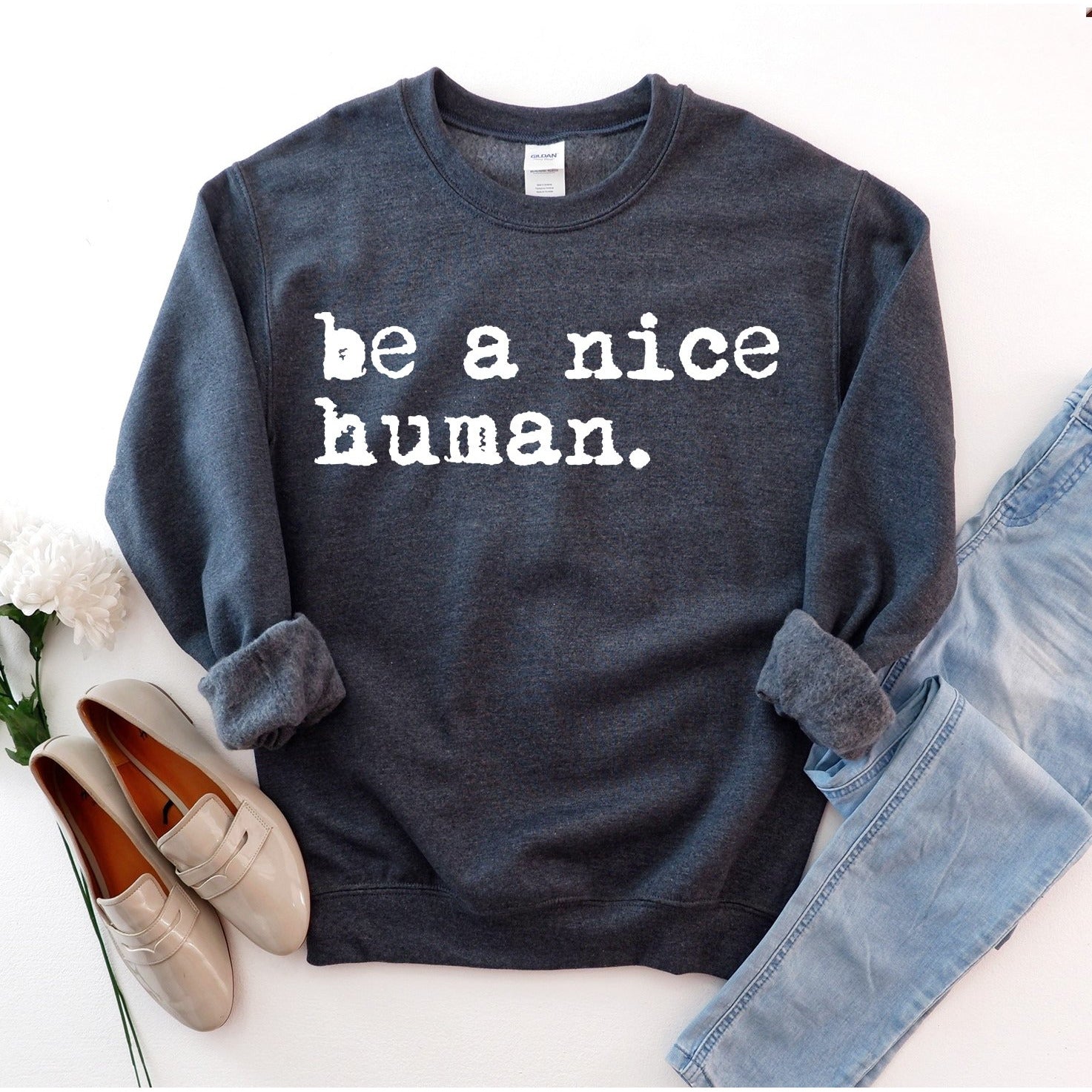 Heather Gray Be A Nice Human Cozy Sweatshirt Stay Warm One Clover Way