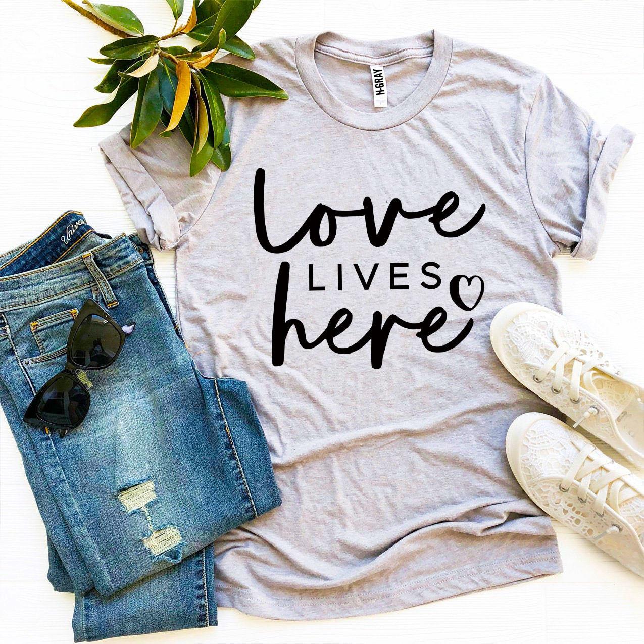 Love Lives Here Tee