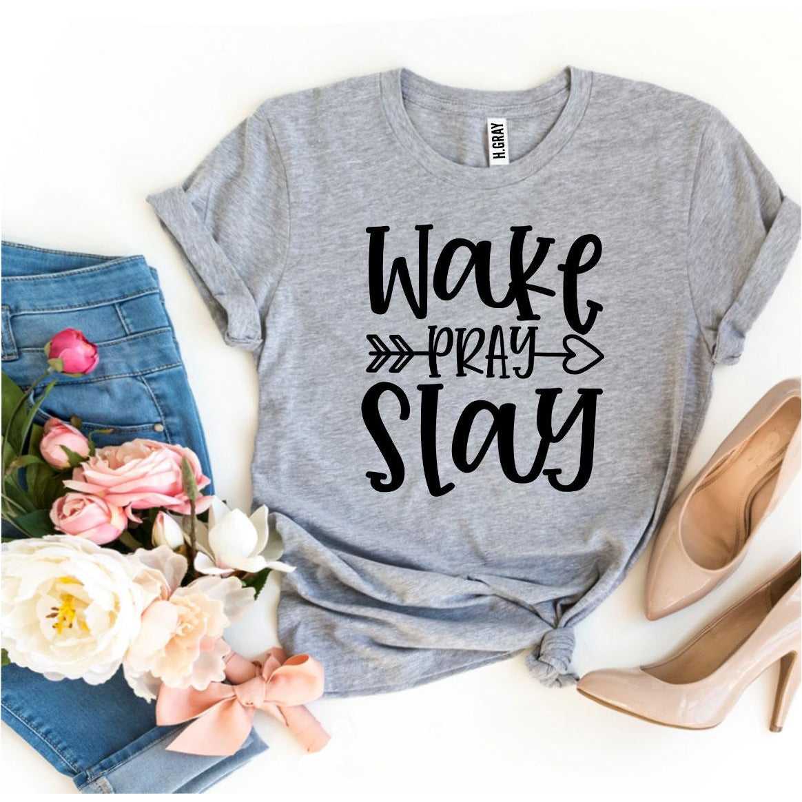 Wake Pray Slay T-Shirt