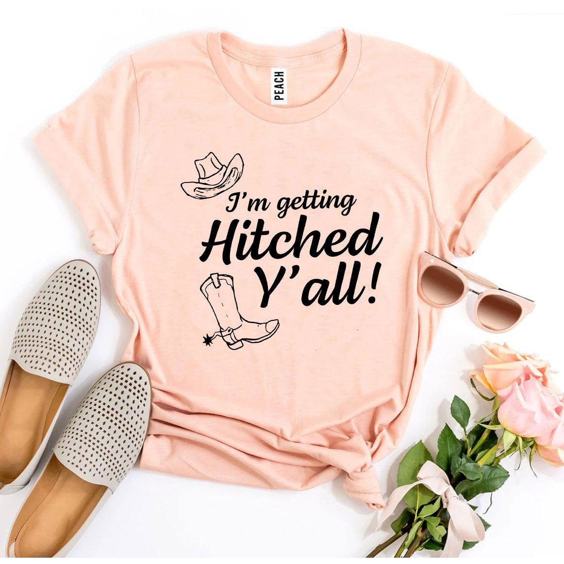 I’m Getting Hitched Y’all! T-Shirt