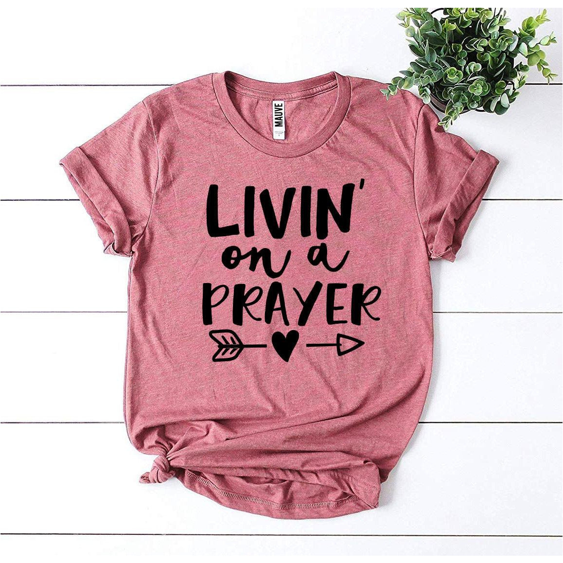 Livin’ On a Prayer T-Shirt