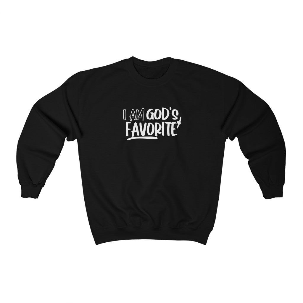 I'm God's Favorite Sweatshirt