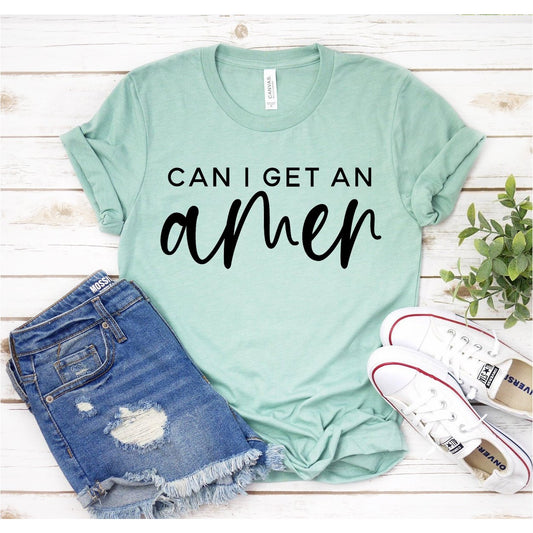 Can I Get An Amen T-Shirt