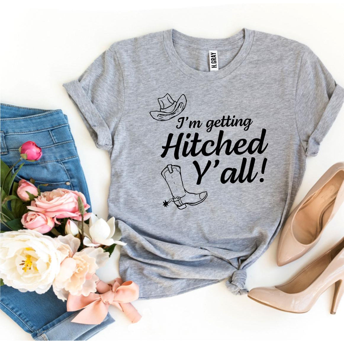 I’m Getting Hitched Y’all! T-Shirt