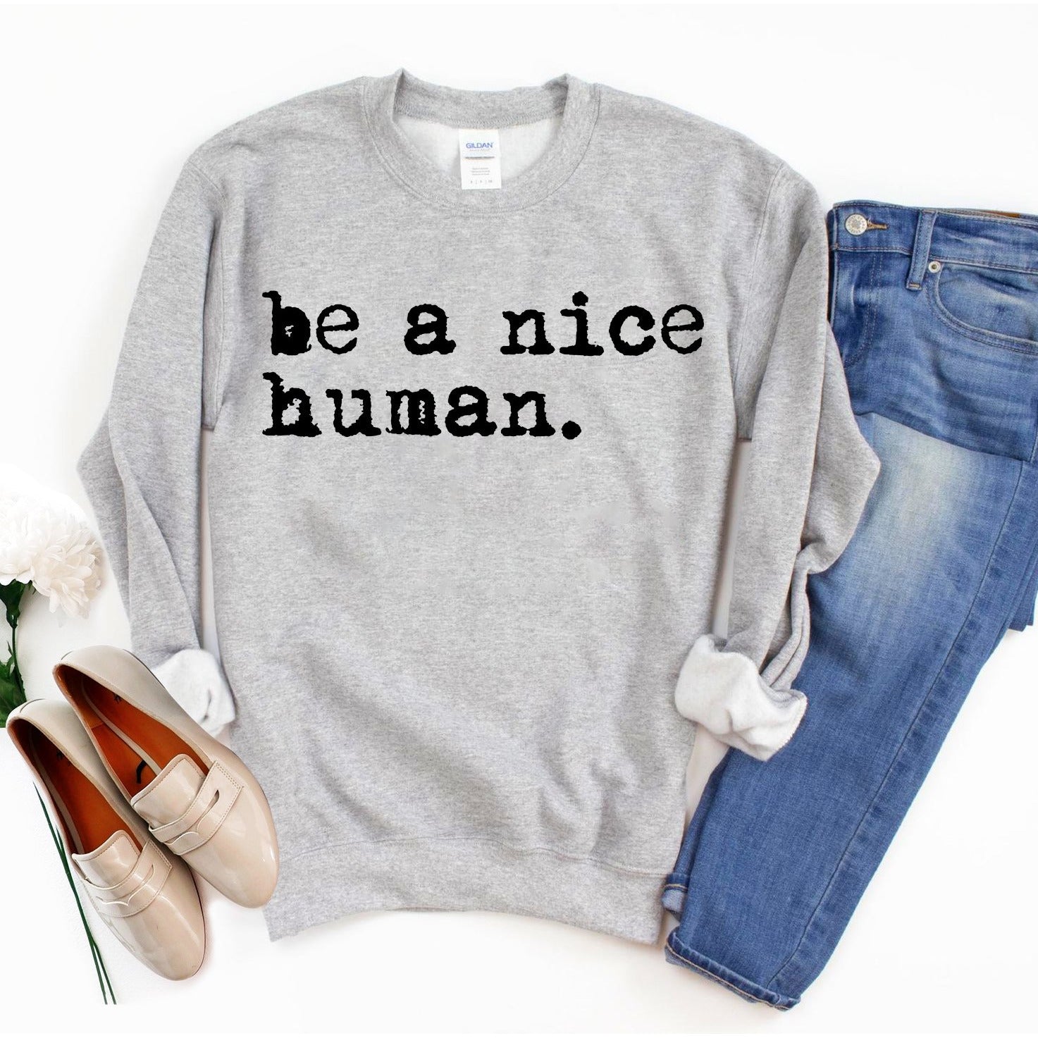 Be A Nice Human Cozy Sweatshirt Inspired Message Kindness Wardrobe Staple One Clover Way