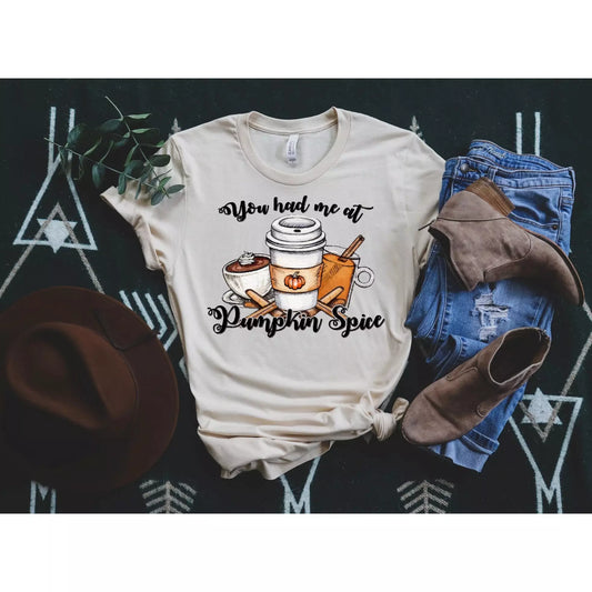 You Had Me At Pumpkin Spice Tee